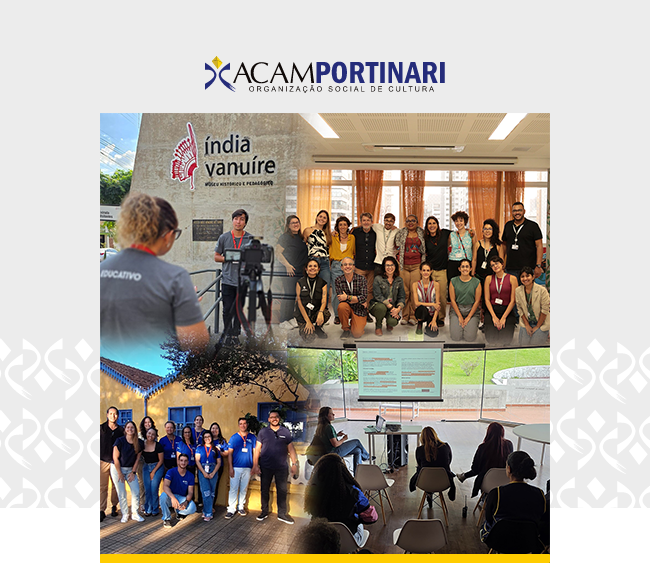 Montagem com quatro fotos destacando ações da equipe da ACAM Portinari, com o logotipo da organização no topo. No canto superior esquerdo, uma educadora grava uma apresentação em frente ao Museu Índia Vanuíre, com a fachada e o letreiro do museu ao fundo. No canto superior direito, cerca de vinte pessoas posam sorrindo em uma sala iluminada, sugerindo um momento de formação ou encontro institucional. No canto inferior esquerdo, um grupo de colaboradores está reunido em frente a um prédio com janelas azuis e parede branca, típico da arquitetura do interior paulista. No canto inferior direito, participantes acompanham uma apresentação projetada em um ambiente com janelas de vidro e vista para o verde. A imagem evidencia o trabalho colaborativo, as ações educativas e o fortalecimento das equipes dos museus geridos pela ACAM Portinari.