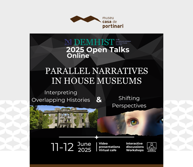 Card digital com fundo cinza-claro e o logotipo do Museu Casa de Portinari no topo. Ao centro, há uma imagem de divulgação do evento internacional “2025 Open Talks Online”, promovido pelo DEMHIST (Comitê Internacional para Museus-Casa do ICOM). O título do evento está em inglês: “Parallel Narratives in House Museums” (Narrativas Paralelas em Museus-Casa), com os temas “Interpreting Overlapping Histories” e “Shifting Perspectives” (Interpretando Histórias Sobrepostas e Mudando Perspectivas). A imagem de fundo é preta, com padrões geométricos escuros. Na parte inferior, há duas imagens: uma mostra uma construção histórica cercada por árvores, e a outra exibe um close nos olhos de uma pessoa com efeitos de luz colorida. As datas do evento são 11 e 12 de junho de 2025, com atividades como apresentações em vídeo, café virtual, discussões interativas e oficinas.